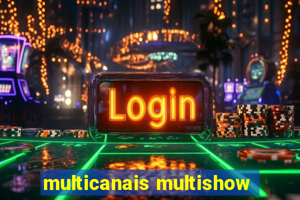 multicanais multishow